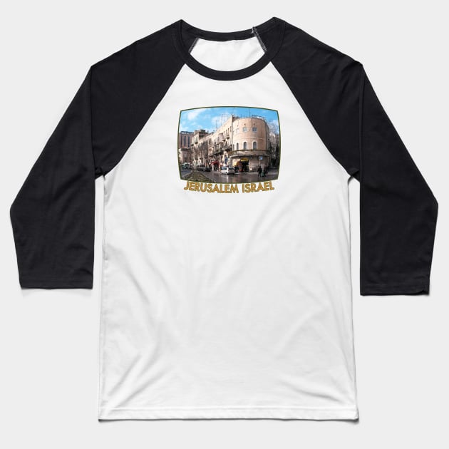 Israel, Jerusalem. Jaffa Road Baseball T-Shirt by UltraQuirky